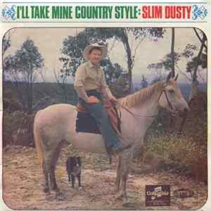 Slim Dusty - I'll Take Mine Country Style FLAC