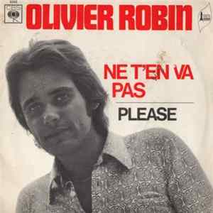 Olivier Robin - Ne T'En Va Pas / Please FLAC