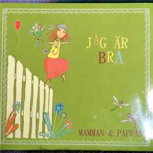 Mamman Och Pappan - Jag Är Bra FLAC