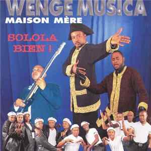 Wenge Musica Maison Mère de Werrason - Solola Bien FLAC