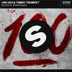 Vini Vici & Timmy Trumpet Feat. Symphonic - 100 FLAC