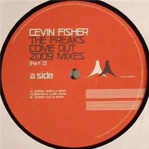 Cevin Fisher - The Freaks Come Out 2009 Mixes (Part 2) FLAC