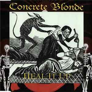 Concrete Blonde - Heal It Up FLAC