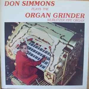 Don Simmons - Don Simmons Plays The Organ Grinder Wurlitzer Pipe Organ FLAC