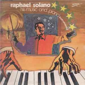 Raphael Solano - His Music & Piano Instrumental FLAC