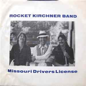 Rocket Kirchner Band - Missouri Drivers License FLAC