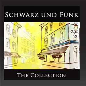 Schwarz Und Funk - The Collection FLAC