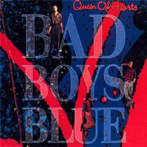 Bad Boys Blue - Queen Of Hearts FLAC