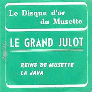 Le Grand Julot - Reine De Musette FLAC