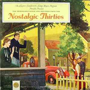 The Longines Symphonette, The Singing Choraliers - The Nostalgic Thirties FLAC