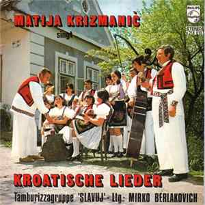 Matija Krizmanić - Kroatische Lieder FLAC