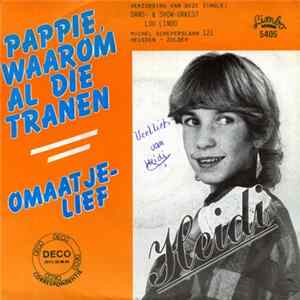 Heidi - Pappie Waarom Al Die Tranen / Omaatje Lief FLAC