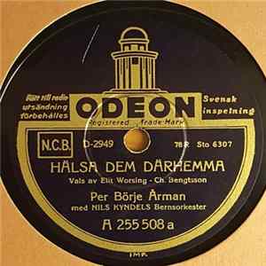 Per Börje Årman Med Nils Kyndels Bernsorkester - Hälsa Dem Därhemma / Där Hembygdens Skogar Sjunga FLAC