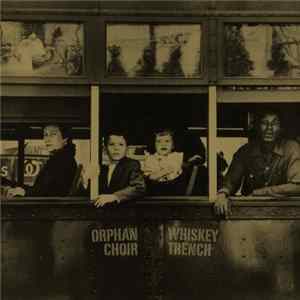Orphan Choir / Whiskey Trench - Orphan Choir / Whiskey Trench FLAC