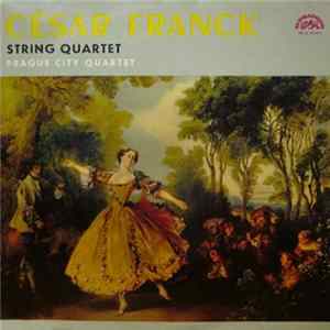 César Franck, Prague City Quartet - String Quartet FLAC