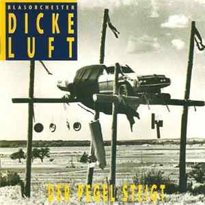 Blasorchester Dicke Luft - Der Pegel Steigt FLAC