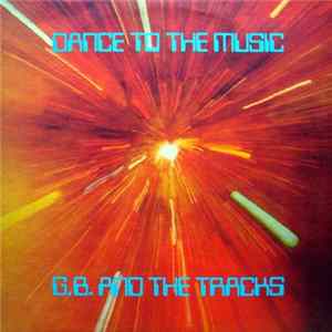 G.B. And The Tracks - Dance To The Music FLAC
