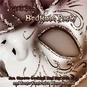 Jackie - Bedtime Party FLAC