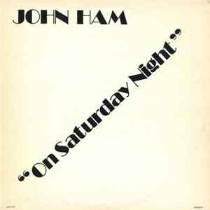 John Ham - On Saturday Night FLAC
