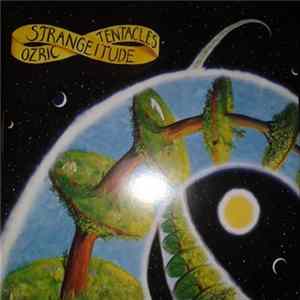 Ozric Tentacles - Strangeitude FLAC