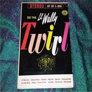 Lil' Wally - Li'l Wally Do The Twirl FLAC