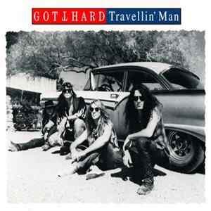 Gotthard - Travellin' Man FLAC