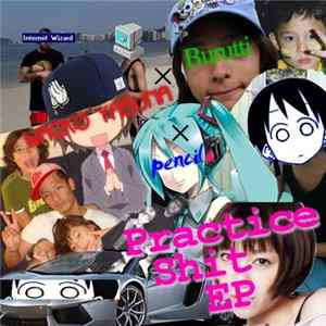 WACKO YASUNA X Pencil X Burutti - Practice Shit EP FLAC