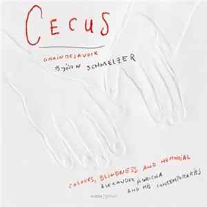 Graindelavoix, Björn Schmelzer - Cecus - Colours, Blindness and Memorial: Alexander Agricola and his contemporaries FLAC
