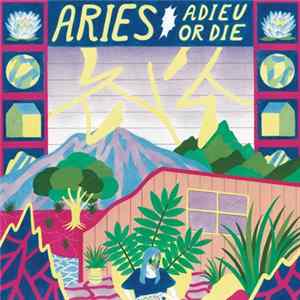 Aries - Adieu or Die FLAC
