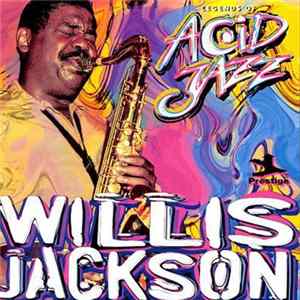 Willis Jackson - Legends Of Acid Jazz FLAC