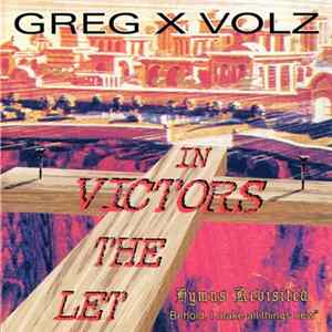 Greg X Volz - Let The Victors In! FLAC