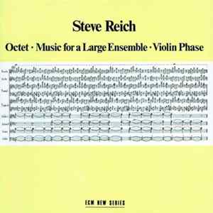 Steve Reich - Octet • Music For A Large Ensemble • Violin Phase FLAC