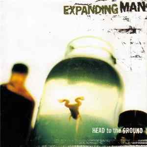 Expanding Man - Head To The Ground FLAC