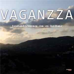 Vaganzza - Loneliness Is A Killer FLAC