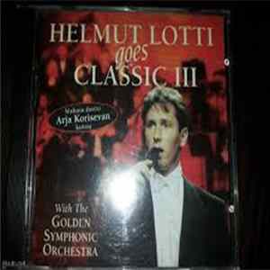 Helmut Lotti With The Golden Symphonic Orchestra - Helmut Lotti Goes Classic III FLAC