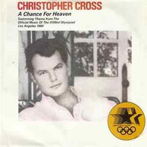 Christopher Cross - A Chance For Heaven FLAC
