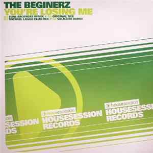 The Beginerz - You're Losing Me FLAC