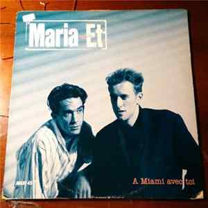 Maria Et - A Miami Avec Toi FLAC
