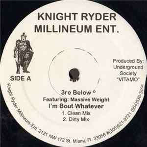 3re Below ° Featuring Massive Weight - I'm Bout Whatever FLAC