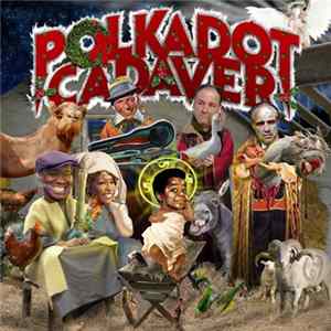 Polkadot Cadaver - From Bethlehem To Oblivion FLAC