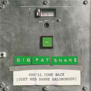 Big Fat Snake Duet Med Sanne Salomonsen - She'll Come Back FLAC
