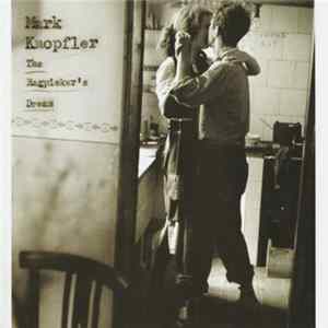 Mark Knopfler - The Ragpicker's Dream FLAC