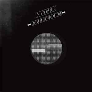 Etamski - Lovely Interstellar Trip FLAC