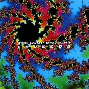 The Soup Dragons - Lovegod FLAC