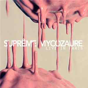 Suprême Mycozaure - Live In Paris FLAC