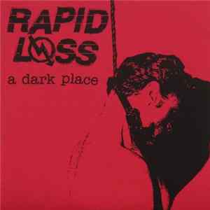 Rapid Loss - A Dark Place FLAC