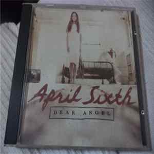 April Sixth - Dear Angel FLAC