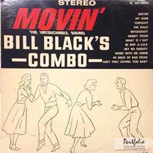 Bill Black's Combo - Movin' FLAC