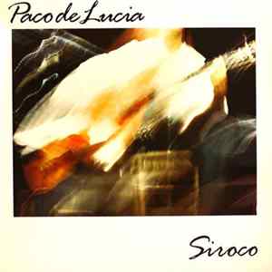 Paco De Lucia - Siroco FLAC