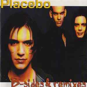 Placebo - B-Sides & Remixes FLAC